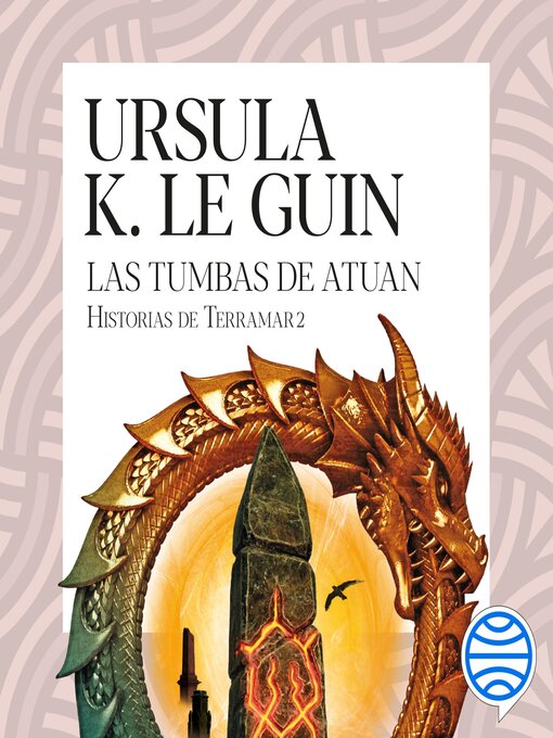 Title details for Las Tumbas de Atuan by Ursula K. Le Guin - Available